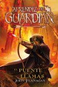 aprendiz de guardián 2: el puente en llamas-john flanagan-9788416387854 aprendiz de guardián 2: el puente en llamas-john flanagan-9788416387854