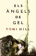els àngels de gel-toni hill-9788416430154 els àngels de gel-toni hill-9788416430154