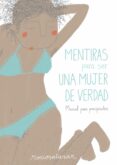 mentiras para ser una mujer de verdad: manual para principiantes-rocio salazar-9788416489954 mentiras para ser una mujer de verdad: manual para principiantes-rocio salazar-9788416489954