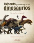 records y curiosidades de los dinosaurios-asier larramendi-ruben molina-9788416641154 records y curiosidades de los dinosaurios-asier larramendi-ruben molina-9788416641154