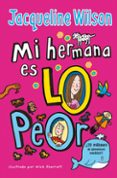 mi hermana es lo peor-jacqueline wilson-9788416712854 mi hermana es lo peor-jacqueline wilson-9788416712854