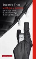 vertigo y pasion: un ensayo sobre la pelicula vertigo de alfred hitchcock-eugenio trias-9788416734054 vertigo y pasion: un ensayo sobre la pelicula vertigo de alfred hitchcock-eugenio trias-9788416734054
