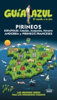 pirineos 2016 (guia azul) (5ª ed.)-angel ingelmo sanchez-9788416766154 pirineos 2016 (guia azul) (5ª ed.)-angel ingelmo sanchez-9788416766154