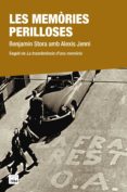 les memories perilloses; seguit de la transferencia d una memoria-benjamin stora-alexis jenni-9788416987054 les memories perilloses; seguit de la transferencia d una memoria-benjamin stora-alexis jenni-9788416987054
