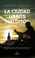 la ciudad de los libros malditos-luis felipe campuzano-9788417229054 la ciudad de los libros malditos-luis felipe campuzano-9788417229054