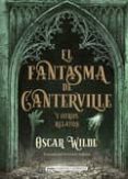 el fantasma de canterville y otros relatos-oscar wilde-9788417430054 el fantasma de canterville y otros relatos-oscar wilde-9788417430054