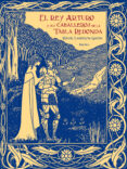 el rey arturo y sus caballeros de la tabla redonda-roger lancelyn green-9788417454654 el rey arturo y sus caballeros de la tabla redonda-roger lancelyn green-9788417454654