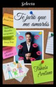 te juro que me amarás (ebook)-fabiola arellano-9788417540654 te juro que me amarás (ebook)-fabiola arellano-9788417540654