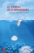 Audiolibros gratis para descargar ipad EL UMBRAL DE LO INFRANQUEABLE de  9788417961954 (Literatura española)