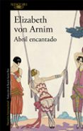 abril encantado-elizabeth von arnim-9788420416854 abril encantado-elizabeth von arnim-9788420416854