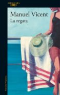 la regata (ebook)-manuel vicent-9788420430454 la regata (ebook)-manuel vicent-9788420430454