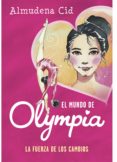 la fuerza de los cambios (el mundo de olympia 1) (ebook)-9788420487854 la fuerza de los cambios (el mundo de olympia 1) (ebook)-9788420487854