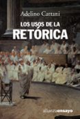 los usos de la retorica-adelino cattani-9788420636054 los usos de la retorica-adelino cattani-9788420636054