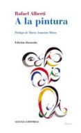a la pintura-rafael alberti-9788420641454 a la pintura-rafael alberti-9788420641454