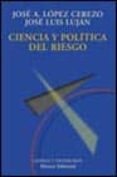 ciencia y politica del riesgo-jose antonio lopez cerezo-jose luis lujan lopez-9788420667454 ciencia y politica del riesgo-jose antonio lopez cerezo-jose luis lujan lopez-9788420667454