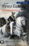 zumalacarregui: episodios nacionales-benito perez galdos-9788420672854 zumalacarregui: episodios nacionales-benito perez galdos-9788420672854