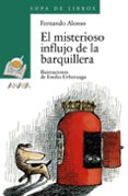 el misterioso influjo de la barquillera-fernando alonso-9788420792354 el misterioso influjo de la barquillera-fernando alonso-9788420792354