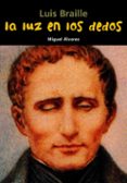 luz en dedos.luis braille.(biografia joven)-9788421845554 luz en dedos.luis braille.(biografia joven)-9788421845554