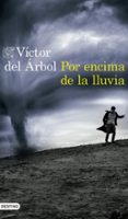 por encima de la lluvia-victor del arbol-9788423352654 por encima de la lluvia-victor del arbol-9788423352654