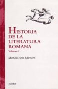 historia de la literatura romana: desde andronico hasta boecio-michael von albrecht-9788425419454 historia de la literatura romana: desde andronico hasta boecio-michael von albrecht-9788425419454