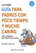 guia para padres con poco tiempo y mucho cariño-luis muiño-9788426135254 guia para padres con poco tiempo y mucho cariño-luis muiño-9788426135254