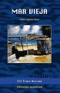 mar vieja (premio de literatura nautica nostromo)-lluís ferrés gurt-9788426137654 mar vieja (premio de literatura nautica nostromo)-lluís ferrés gurt-9788426137654