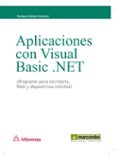 aplicaciones con visual basic.net: programe para escritorio. web y dispositivos moviles-enrique gomez jimenez-9788426717054 aplicaciones con visual basic.net: programe para escritorio. web y dispositivos moviles-enrique gomez jimenez-9788426717054
