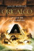 oricalco: la luz de la atlantida-julio murillo llerda-9788427036154 oricalco: la luz de la atlantida-julio murillo llerda-9788427036154