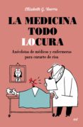 la medicina todo locura: anecdotas de medicos y enfermeras para curarte de risa-elisabeth g. iborra-9788427042254 la medicina todo locura: anecdotas de medicos y enfermeras para curarte de risa-elisabeth g. iborra-9788427042254
