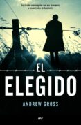 el elegido-andrew gross-9788427045354 el elegido-andrew gross-9788427045354