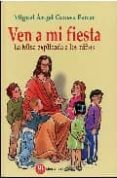 ven a mi fiesta: la misa explicada a los niños-miguel angel conesa ferrer-9788427124554 ven a mi fiesta: la misa explicada a los niños-miguel angel conesa ferrer-9788427124554