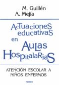 actuaciones educativas en aulas hospitalarias (ebook)-9788427717954 actuaciones educativas en aulas hospitalarias (ebook)-9788427717954