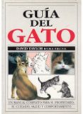 guia del gato: manual completo para propietario, su cuidado, salu d..-david taylor-9788428209854 guia del gato: manual completo para propietario, su cuidado, salu d..-david taylor-9788428209854