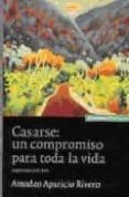casarse: un compromiso para toda la vida-amadeo aparicio rivero-9788431319854 casarse: un compromiso para toda la vida-amadeo aparicio rivero-9788431319854
