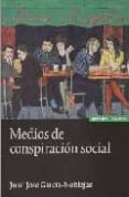 medios de conspiracion social-juan jose garcia-noblejas-9788431324254 medios de conspiracion social-juan jose garcia-noblejas-9788431324254
