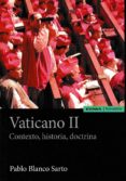 vaticano ii: contexto, historia, doctrina-pablo blanco sarto-9788431331054 vaticano ii: contexto, historia, doctrina-pablo blanco sarto-9788431331054
