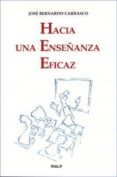hacia una enseñanza eficaz-jose bernardo carrasco-9788432131554 hacia una enseñanza eficaz-jose bernardo carrasco-9788432131554