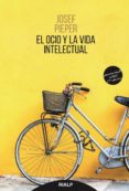 el ocio y la vida intelectual (3ª ed.)-josef pieper-9788432149054 el ocio y la vida intelectual (3ª ed.)-josef pieper-9788432149054