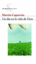 un dia en la vida de dios-martin caparros-9788432211454 un dia en la vida de dios-martin caparros-9788432211454