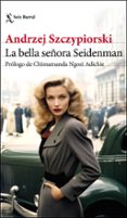 Descargando audiolibros en ipod touch LA BELLA SEÑORA SEIDENMAN
				EBOOK de ANDRZEJ SZCZYPIORSKI