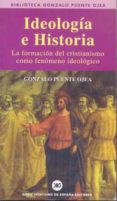 ideologia e historia: la formacion del cristianismo fenomeno ideo logico-gonzalo puente ojea-9788432301254 ideologia e historia: la formacion del cristianismo fenomeno ideo logico-gonzalo puente ojea-9788432301254