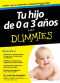 tu hijo de 0 a 3 años para dummies-jordi pou i fernandez-9788432901454 tu hijo de 0 a 3 años para dummies-jordi pou i fernandez-9788432901454
