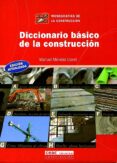 diccionario basico de la construccion (monografias de la construc cion)-manuel mendez lloret-9788432910654 diccionario basico de la construccion (monografias de la construc cion)-manuel mendez lloret-9788432910654
