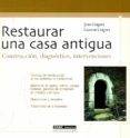 restaurar una casa antigua-lauren coignet-jean coignet-9788432915154 restaurar una casa antigua-lauren coignet-jean coignet-9788432915154