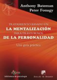 tratamiento basado en la mentalización para trastornos de la pers onalidad-anthony bateman-9788433028754 tratamiento basado en la mentalización para trastornos de la pers onalidad-anthony bateman-9788433028754