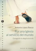 por una iglesia al servicio del mundo-antonio lopez baeza-9788433030054 por una iglesia al servicio del mundo-antonio lopez baeza-9788433030054