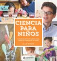 ciencia para niños. actividades en familia-liz lee heinecke-9788434210554 ciencia para niños. actividades en familia-liz lee heinecke-9788434210554