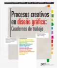procesos creativos en el diseño grafico: cuadernos de trabajo-lucienne roberts-9788434237254 procesos creativos en el diseño grafico: cuadernos de trabajo-lucienne roberts-9788434237254