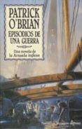 episodios de una guerra: una novela de la armada inglesa (4ª ed.)-patrick o brian-9788435006354 episodios de una guerra: una novela de la armada inglesa (4ª ed.)-patrick o brian-9788435006354