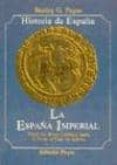la españa imperial-stanley g. payne-9788435904254 la españa imperial-stanley g. payne-9788435904254